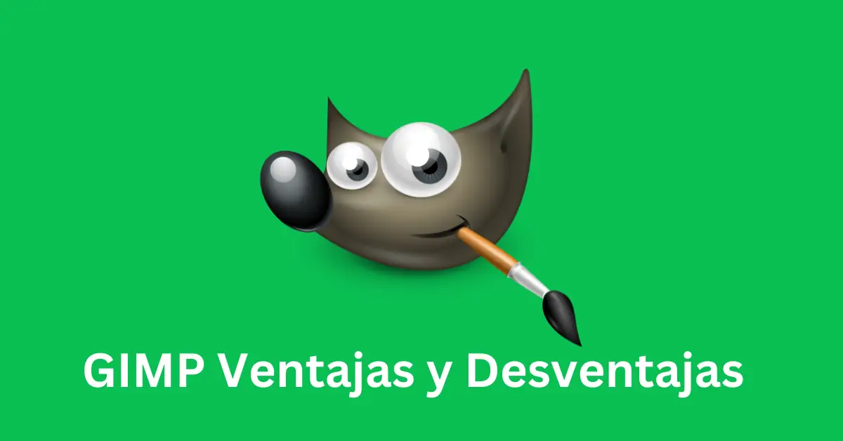 GIMP Ventajas y Desventajas