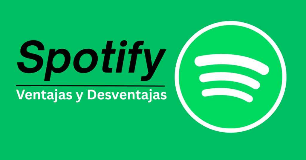Spotify Ventajas y Desventajas