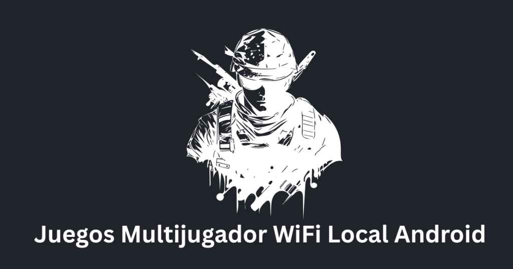 Juegos Multijugador WiFi Local Android
